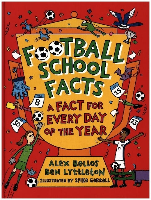 Football School Facts: A Fact for Every Day of the Year (Alex Bellos)
