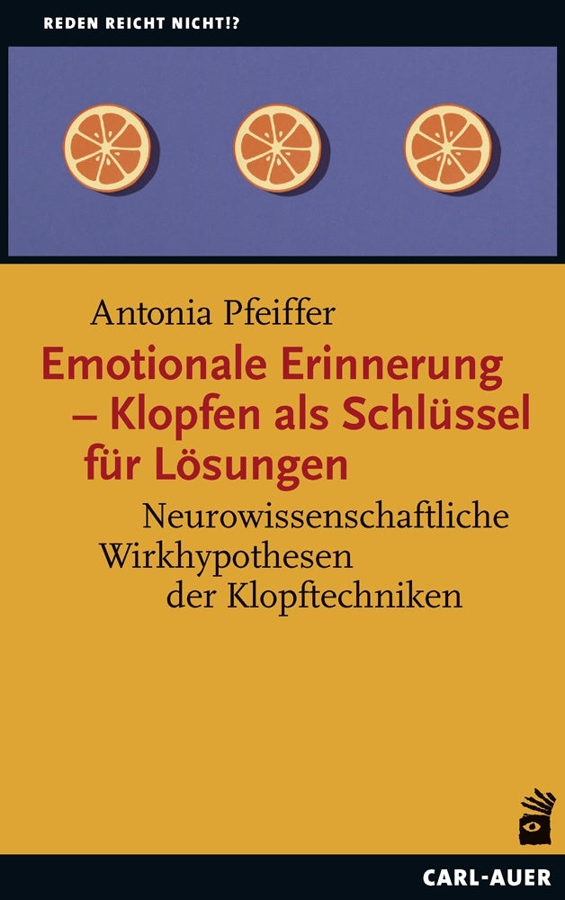 Emotionale Erinnerung - Klopfen als Schlüssel für Lösungen (Antonia Pfeiffer)
