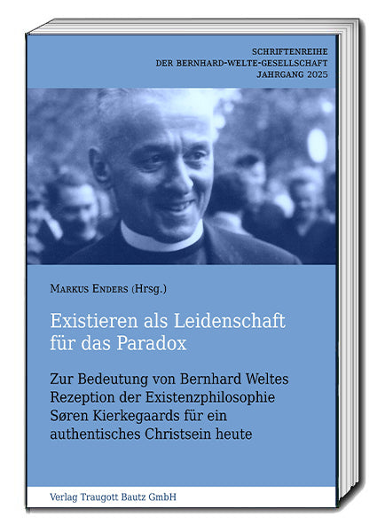 Existieren als Leidenschaft für das Paradox (Markus Enders)