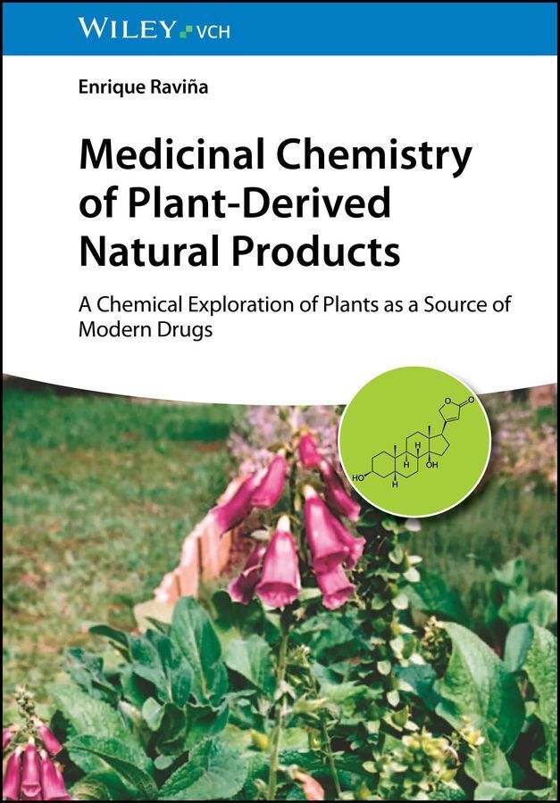 Medicinal Chemistry of Plant-Derived Natural Products (Enrique Ravina)