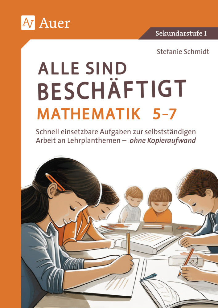 Alle sind beschäftigt Mathematik 5-7 (Stefanie Schmidt)