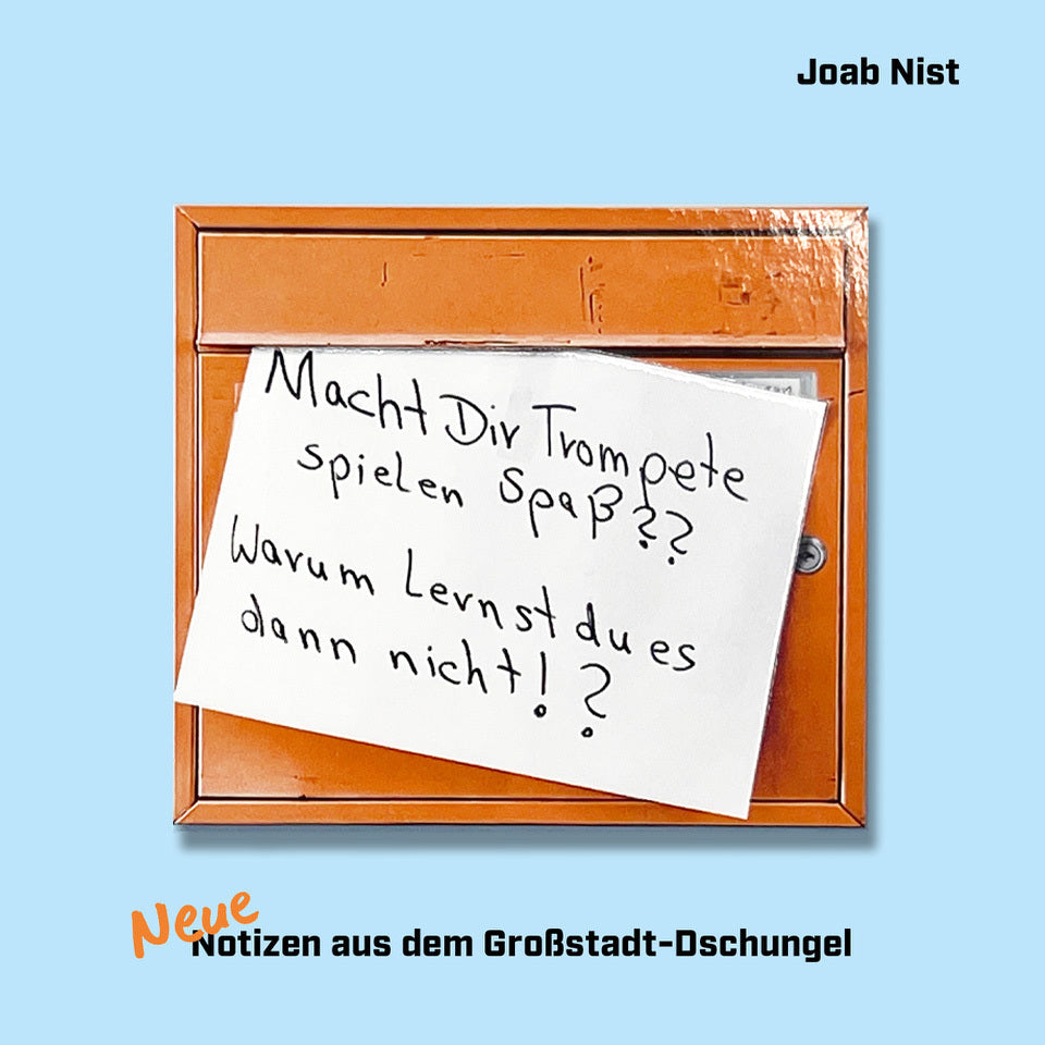 Neue Notizen aus dem Großstadt-Dschungel (Joab Nist)