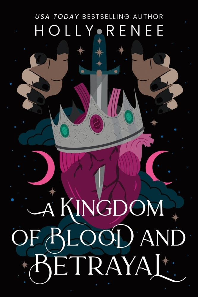 A Kingdom of Blood and Betrayal (Holly Renee)