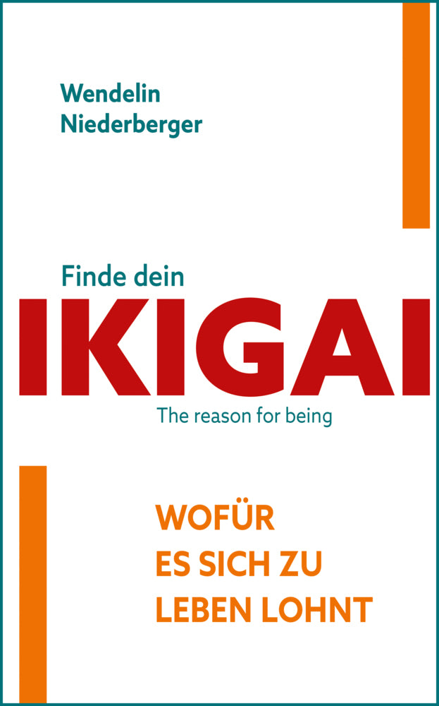 Finde dein IKIGAI (Wendelin Niederberger)