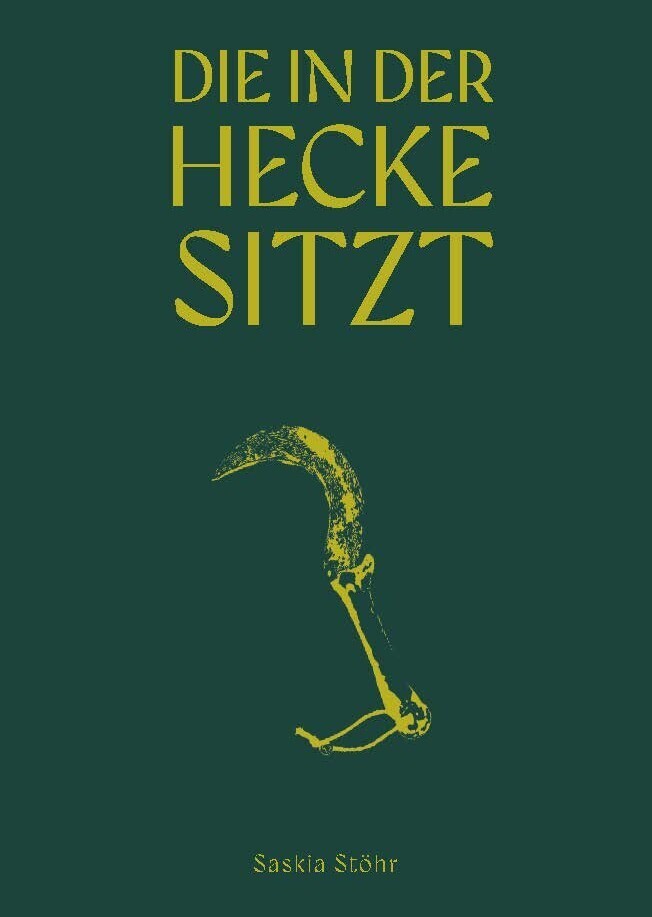 Saskia Stöhr: Die in der Hecke sitzt (Saskia Stöhr)