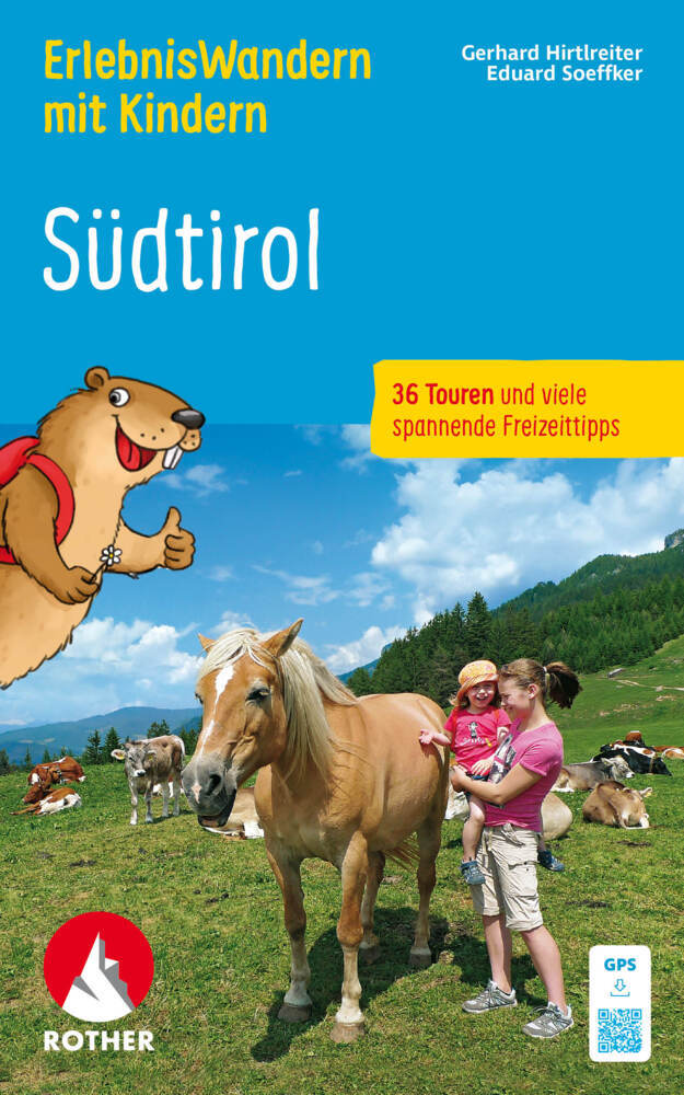 ErlebnisWandern mit Kindern Südtirol, Rother Wanderbuch (Gerhard Hirtlreiter)