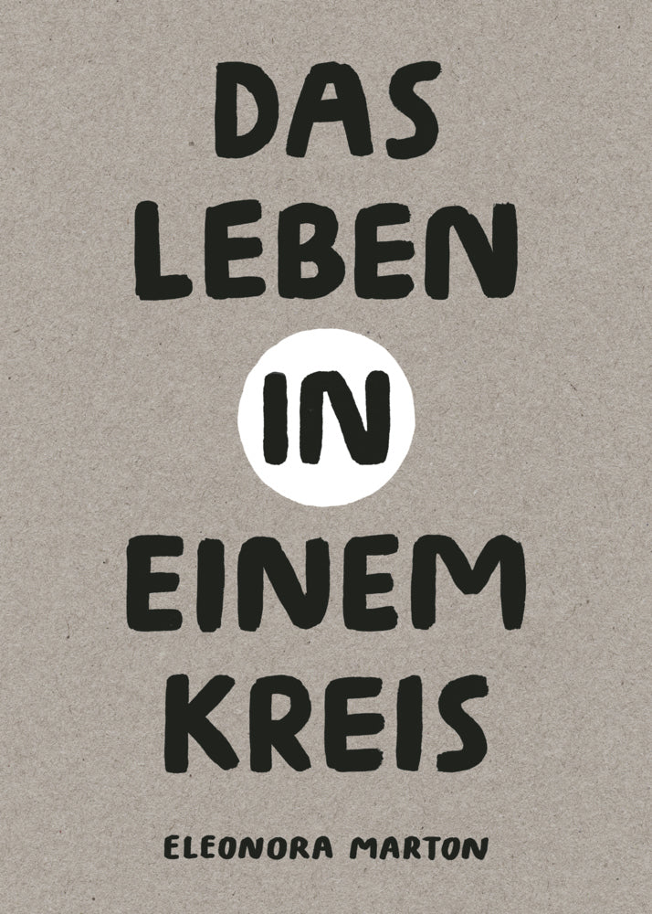 Das Leben in einem Kreis (Eleonora Marton)