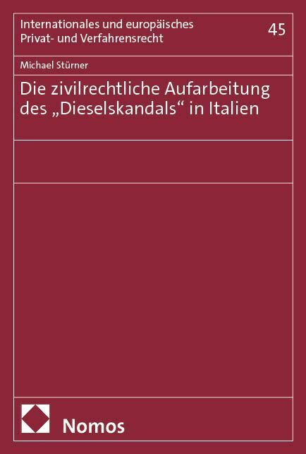 Die zivilrechtliche Aufarbeitung des "Dieselskandals" in Italien (Michael Stürner)
