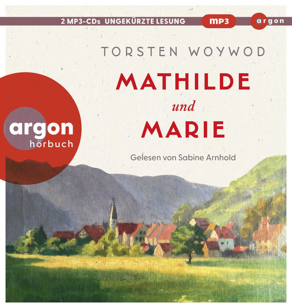 Mathilde und Marie, 2 Audio-CD, 2 MP3 (Torsten Woywod)
