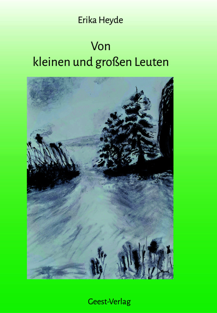 Von kleinen und großen Leuten (Erika Heyde)
