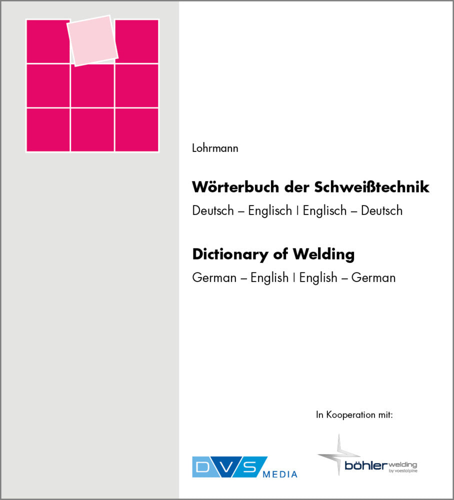 Wörterbuch Schweißtechnik (G. R Lohrmann)