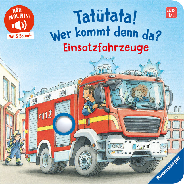 Hör mal hin - Tatütata! Wer kommt denn da? Einsatzfahrzeuge (Maria Höck)