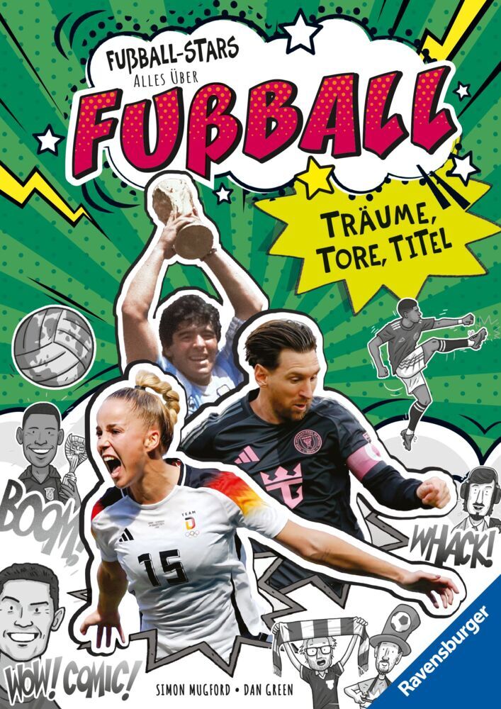 Fußball-Stars - Alles über Fußball. Träume, Tore, Titel (Simon Mugford)
