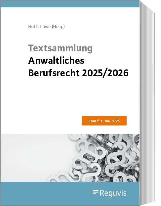 Textsammlung Anwaltliches Berufsrecht 2025/2026 (Martin Huff)