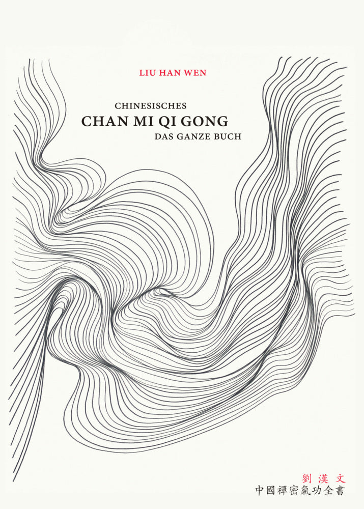 Chinesisches Chan Mi Qi Gong (Liu Han Wen)