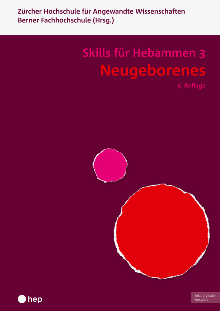 Neugeborenes - Skills für Hebammen 3 (Print inkl. digitaler Ausgabe) (Berner Fachhochschule)