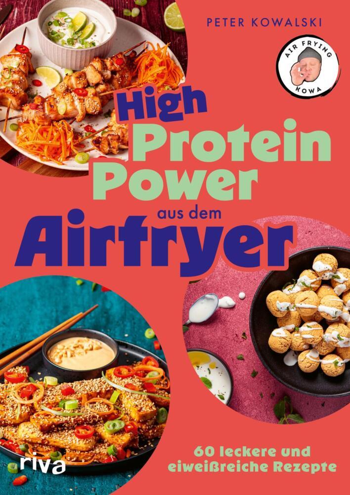 High-Protein-Power aus dem Airfryer (Peter Kowalski)
