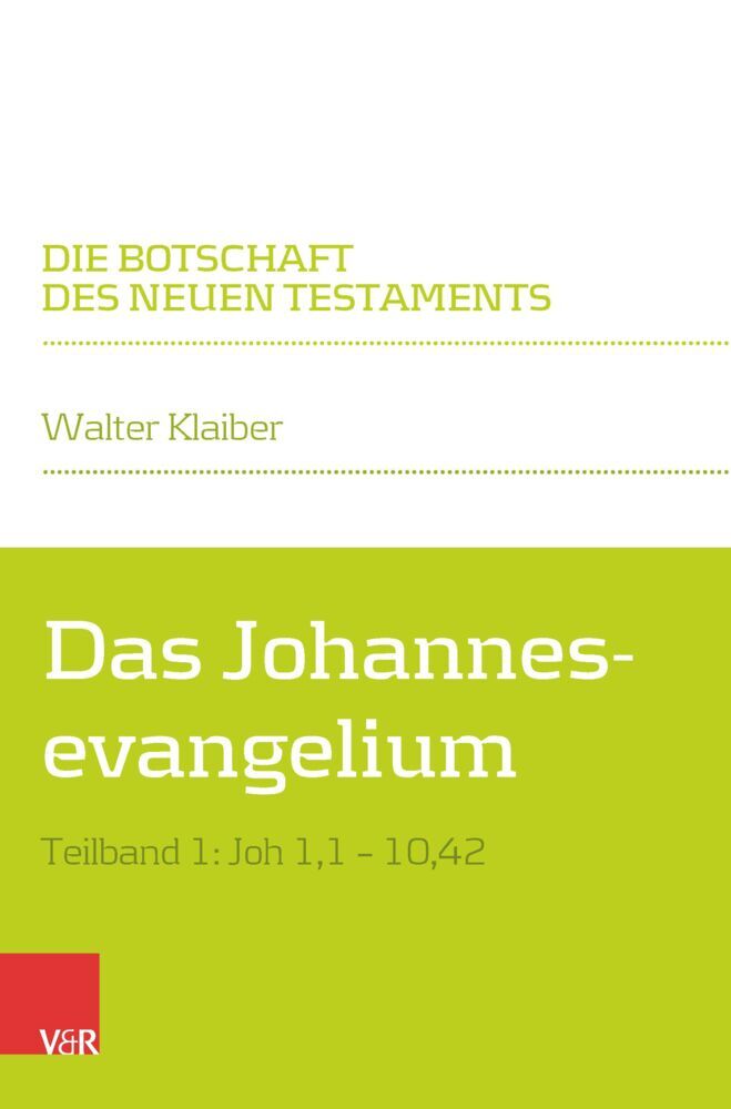 Das Johannesevangelium (Walter Klaiber)