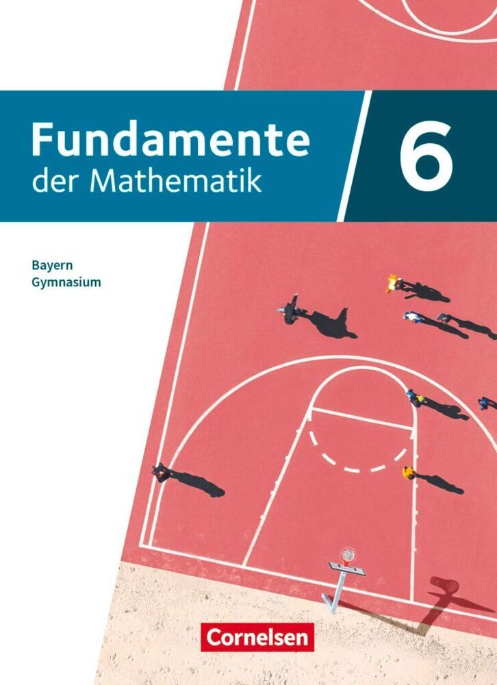Fundamente der Mathematik - Bayern - 2023 - 6. Jahrgangsstufe