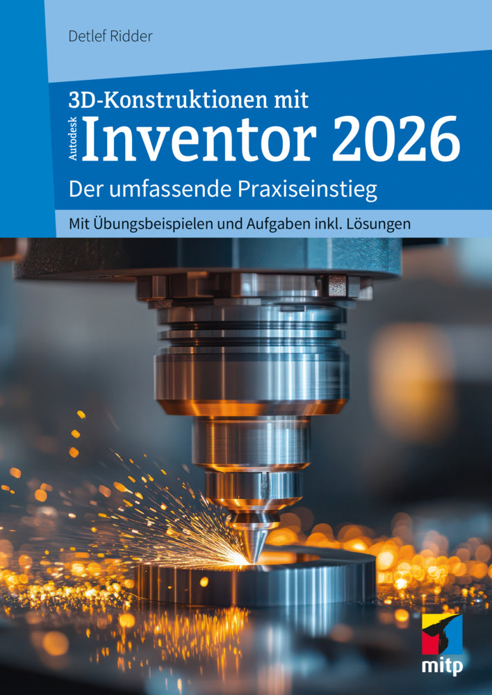 3D-Konstruktionen mit Autodesk Inventor 2026 (Detlef Ridder)
