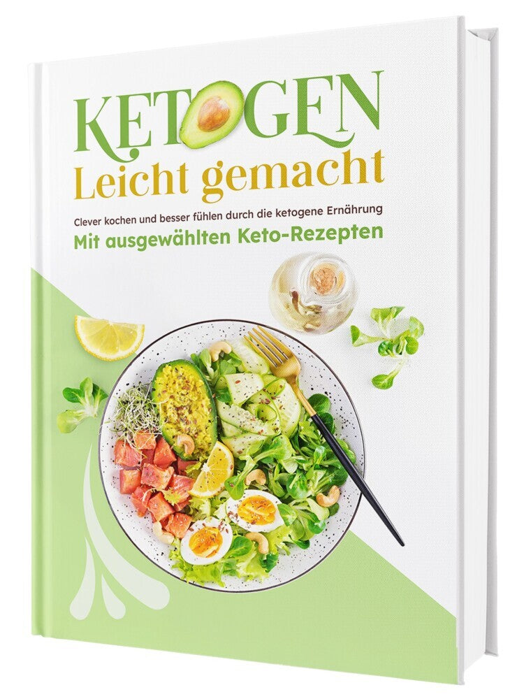 Ketogenial - Das große Keto Kochbuch XXL: Über 100 einfache & schnelle Rezepte mit Farbfotos | Fett verbrennen mit Genuss - Ketogene Ernährung & Keto-Diät leicht gemacht (Markus Schneider)