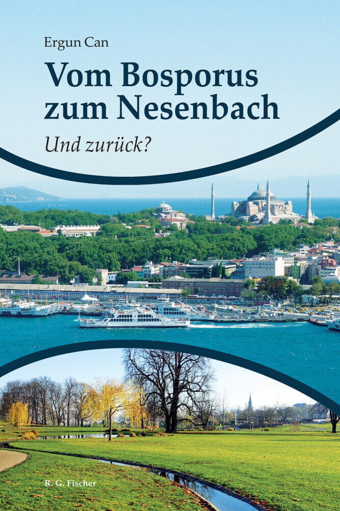 Vom Bosporus zum Nesenbach. Und zurück? (Ergun Can)