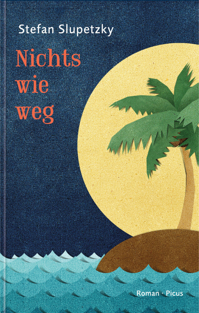 Nichts wie weg (Stefan Slupetzky)