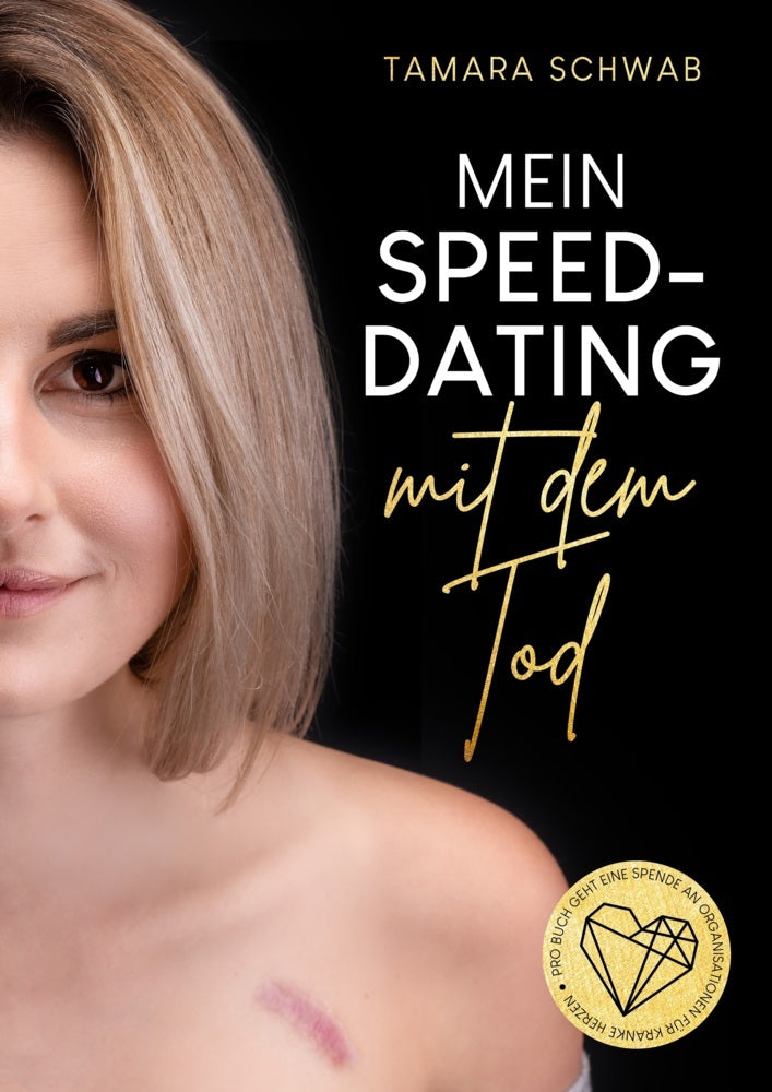 Mein Speed-Dating mit dem Tod (Tamara Schwab)