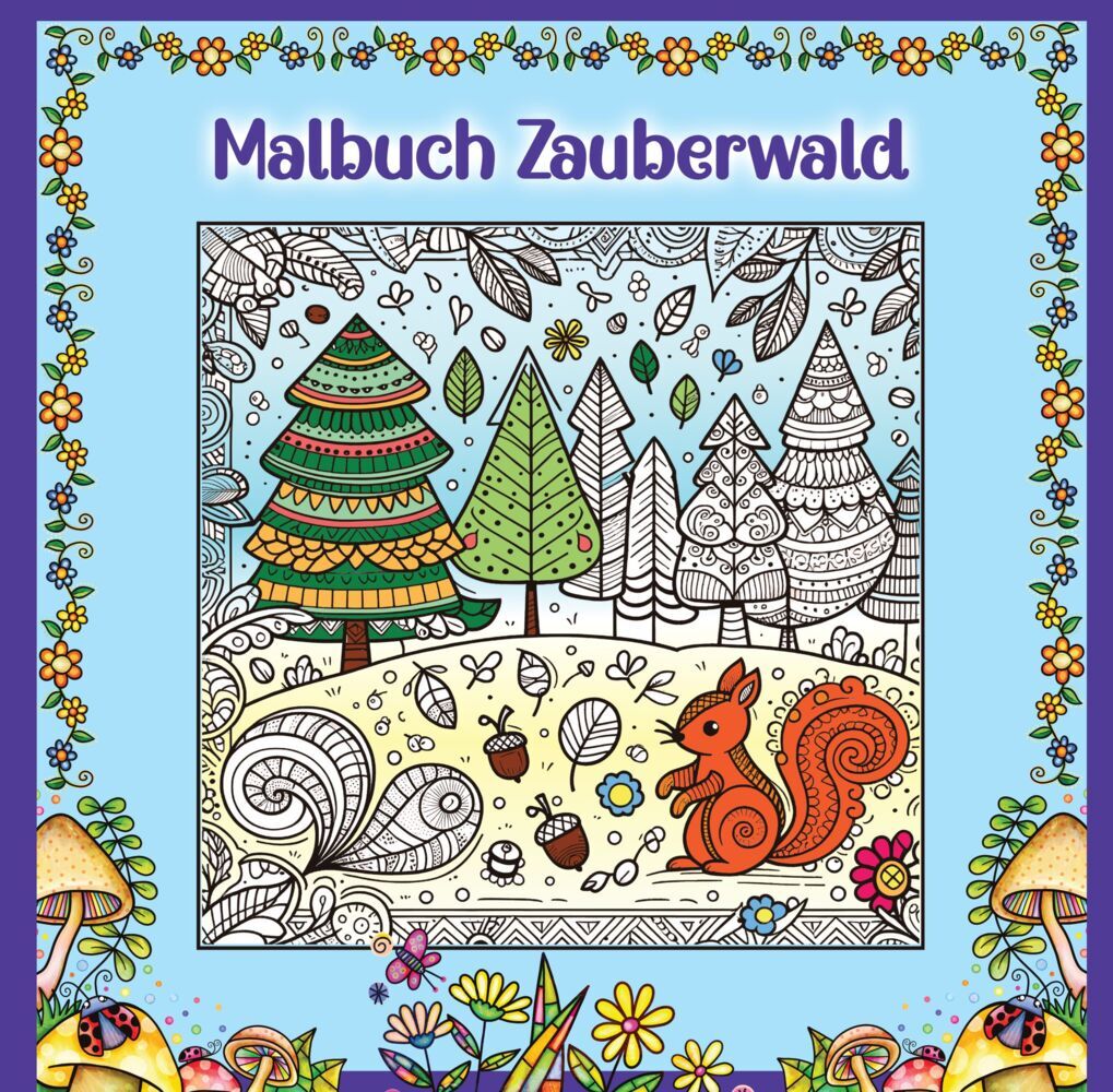 Mandala Malbuch für Kinder ab 8 Jahren und Erwachsene - Zauberwald Ausmalbuch mit süßen Waldtieren wie Fuchs + Igel + Hase + Eichhörnchen und Eulen (Josie Von Zimtbärwind)