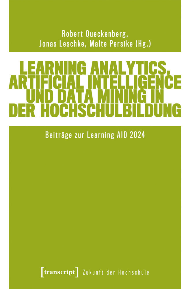 Learning Analytics, Artificial Intelligence und Data Mining in der Hochschulbildung (Robert Queckenberg)