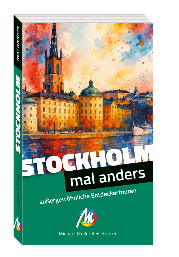 Stockholm - mal anders MICHAEL MÜLLER REISEFÜHRER (Johannes Möhler)
