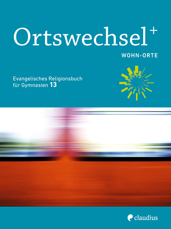 Ortswechsel PLUS 13 - Wohn-Orte (Ingrid Grill-Ahollinger)