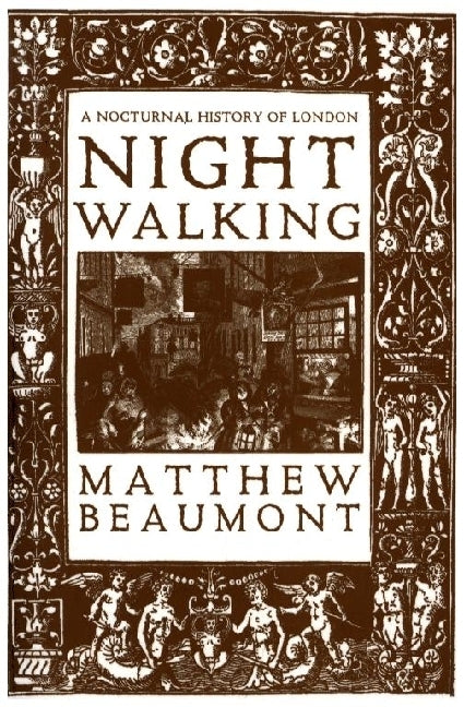 Nightwalking (Matthew Beaumont)