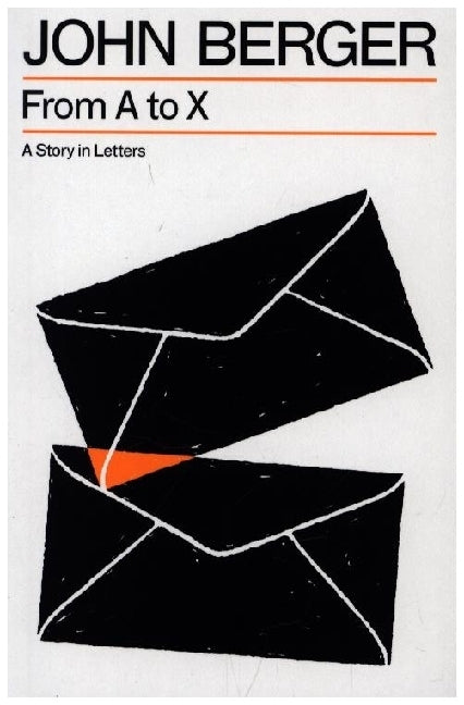 From A to X (John Berger)
