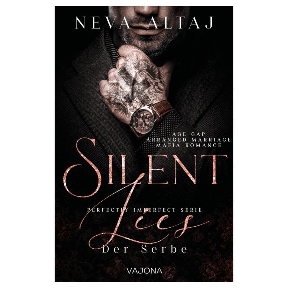 Silent Lies - Der Serbe (Perfectly Imperfect Serie 8) (Neva Altaj)