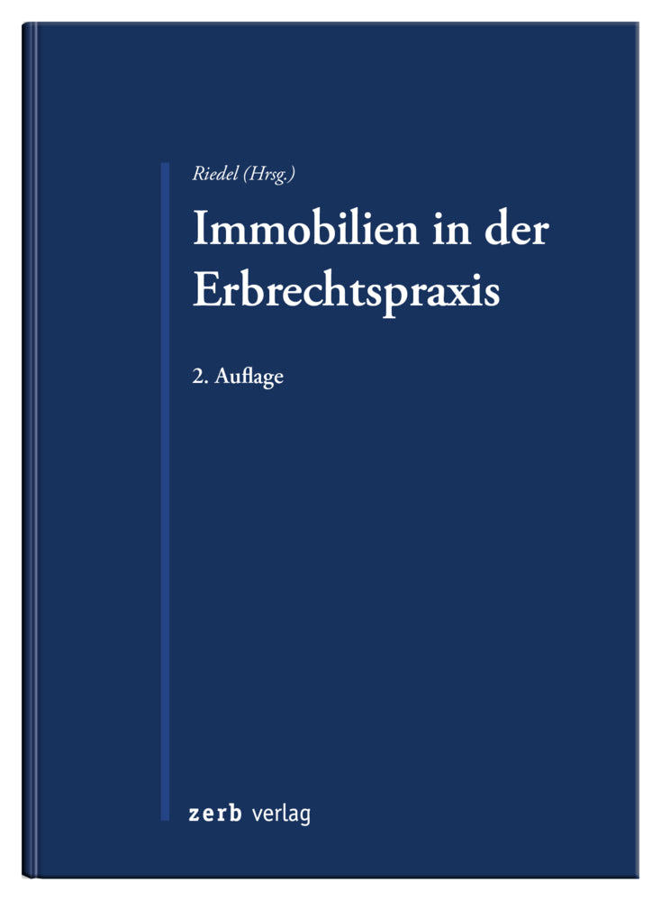 Immobilien in der Erbrechtspraxis (Christopher Dr. Riedel)
