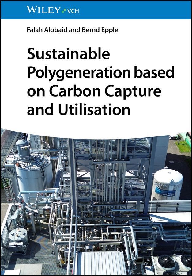Sustainable Polygeneration based on Carbon Capture and Utilisation (Falah Alobaid)