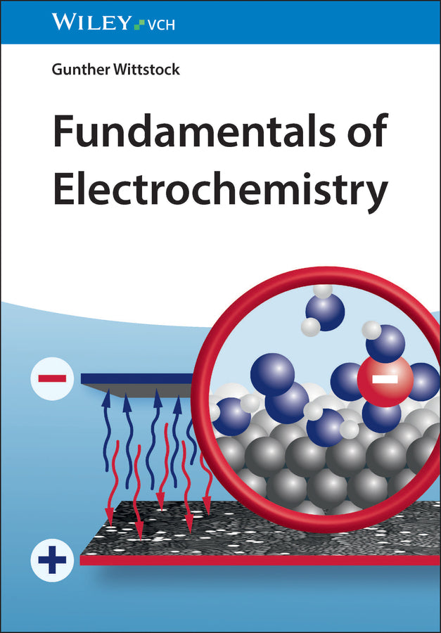 Fundamentals of Electrochemistry (Gunther Wittstock)