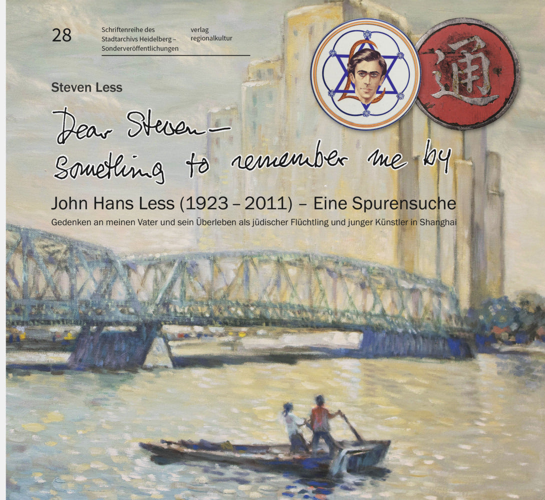 "Dear Steven - Something to remember me by" John Hans Less (1923 - 2011) - Eine Spurensuche (Steven Less)