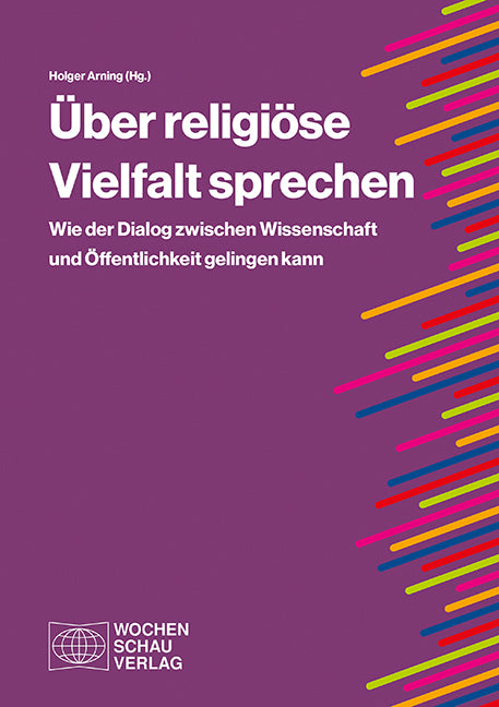 Über religiöse Vielfalt sprechen (Holger Arning)