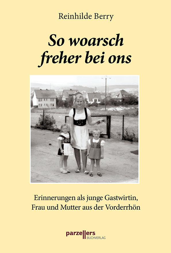 So woarsch freher bei ons Band 3 (Reinhilde Berry)