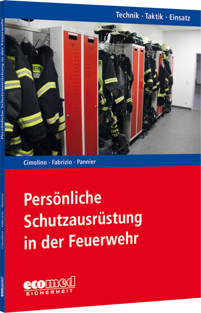 Persönliche Schutzausrüstung in der Feuerwehr (Ulrich Cimolino)