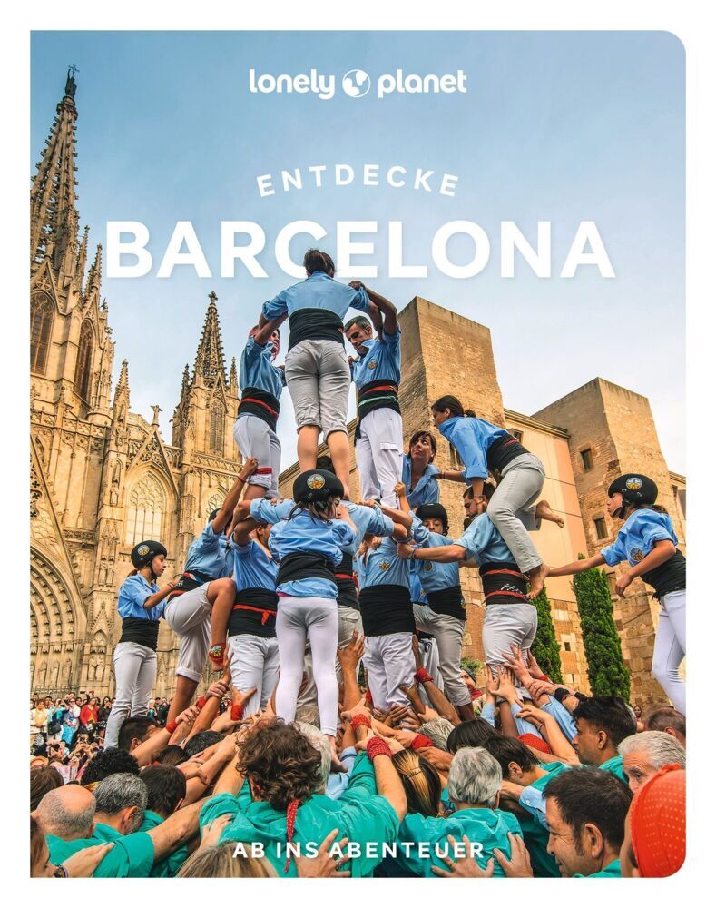 LONELY PLANET Reiseführer Entdecke Barcelona (Lonely Planet Deutschland)