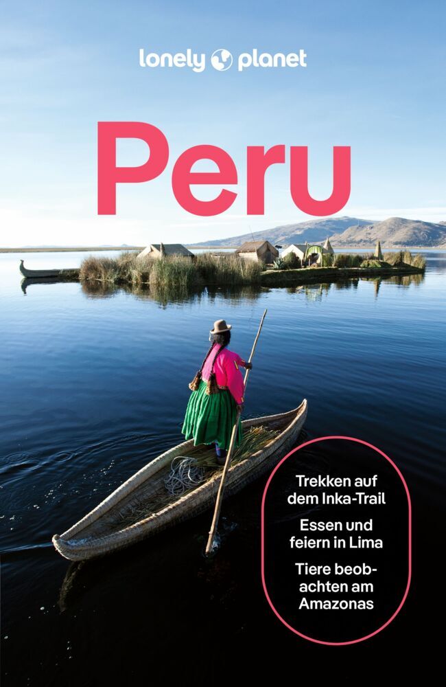 LONELY PLANET Reiseführer Peru (Lonely Planet Deutschland)