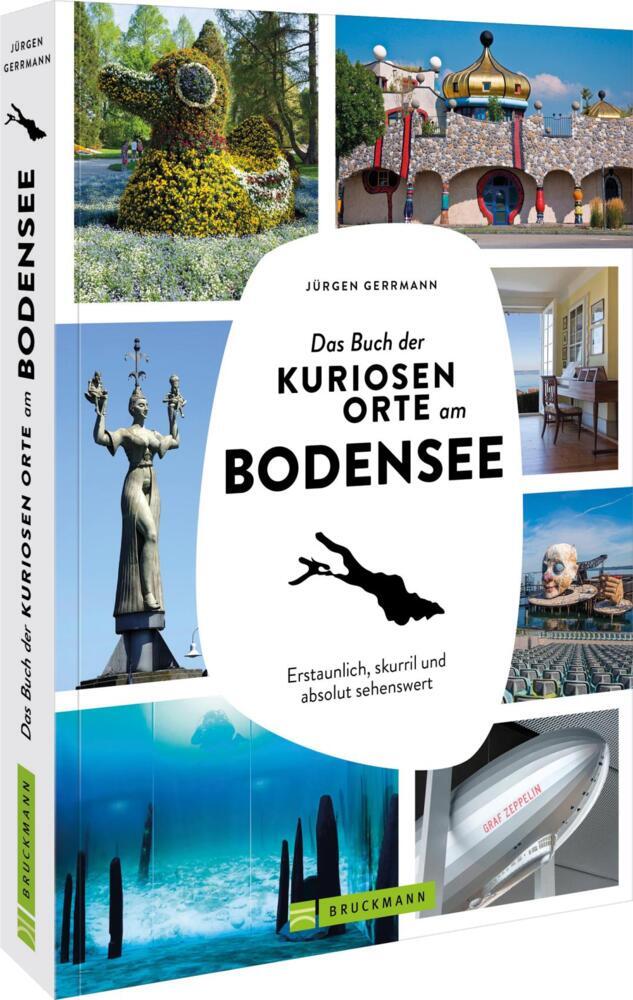 Das Buch der kuriosen Orte am Bodensee (Jürgen Gerrmann)