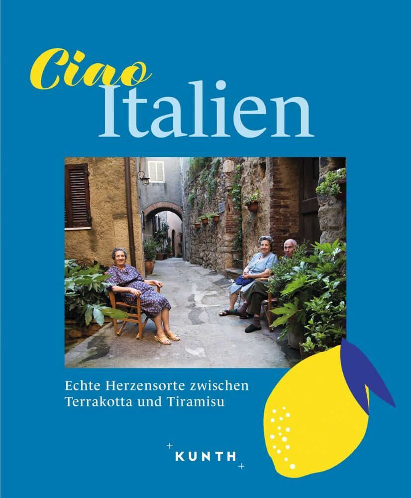 KUNTH Ciao Italien (Rita Henss)