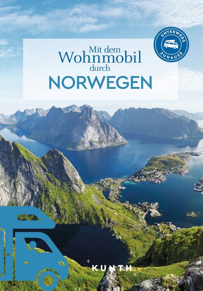 KUNTH Mit dem Wohnmobil durch Norwegen (Cornelia Hammelmann)