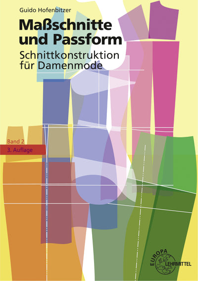 Maßschnitte und Passform - Schnittkonstruktion für Damenmode (Guido Hofenbitzer)