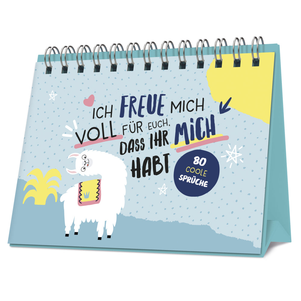 Ich freue mich voll für euch, dass ihr mich habt