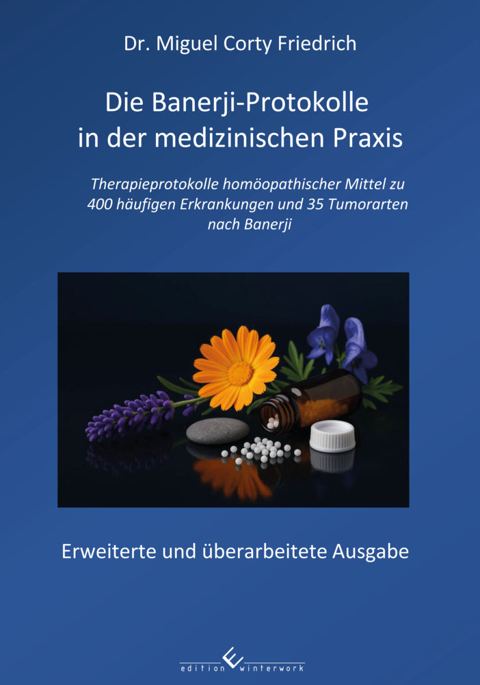 Die Banerji-Protokolle in der medizinischen Praxis (Dr. Miguel Corty Friedrich)